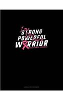 I Am Strong I Am Powerful I Am A Warrior Breast Cancer Awareness: Cornell Notes Notebook(566 Cornell Notes Notebook)