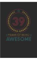 39 Years Of Being Awesome: Graph Paper Notebook - Awesome Birthday Gift Idea