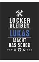 Locker bleiben Lukas macht das schon