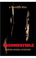 Incompatible: (5 Chriseffe Romance)