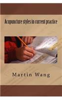 Acupuncture styles in current practice