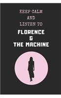 Keep Calm and Listen to Florence & the Machine