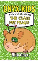 Onyx Kids Shiloh's School Dayz: The Class Pet Fraud(2 Onyx Kids School Dayz)