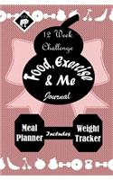 Food, Exercise and Me Journal: Daily Fitness and Diet Diary, 12 Week Challenge, Meal Planner, Weight Tracker, 198pages, 5.25x8