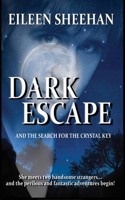 Dark Escape and The Search for the Crystal Key
