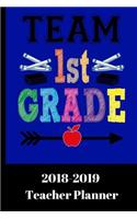 Team First Grade: Teacher Planner 6x9 2018-2019 School Year