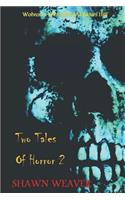 Two Tales of Horror 2