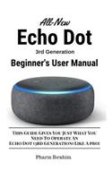 All-New Echo Dot (3rd Generation) Beginner's User Manual