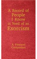 Record of People I Know in Need of an Exorcism