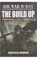 Air War D-Day Volume 1: The Build Up