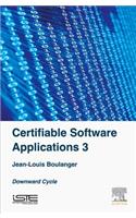 Certifiable Software Applications 3: Downward Cycle