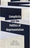 Complicity and the Politics of Representation