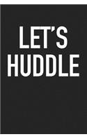 Lets Huddle