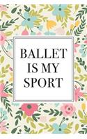 Ballet Is My Sport