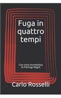 Fuga in quattro tempi: con nota introduttiva(2 Riscoperte)