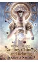 Naming, Claiming and Relating