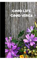 Good Life Good Vibes