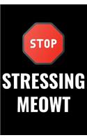Stop Stressing Meowt