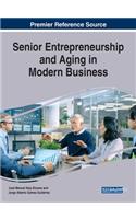 Senior Entrepreneurship and Aging in Modern Business