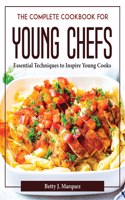 THE COMPLETE COOKBOOK FOR YOUNG CHEFS: E