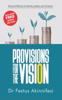 Provisions for the vision
