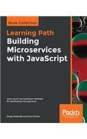 Building Microservices with JavaScript