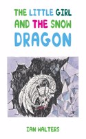 Little Girl and the Snow Dragon