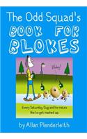 Odd Squad's Book for Blokes
