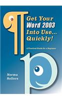 Get Your Word 2003 Into Use...Quickly!