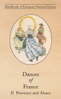 Dances of France II - Provence and Alsace