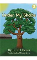 Under My Shade