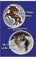 Painted Ponies of Partequineus and the Summer of the Kittens