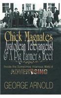 Chick Magnates, Ayatollean Televangelist, & a Pig Farmer's Beef: Inside the Sometimes Hilarious World of Advertising