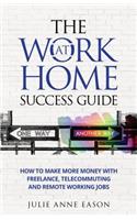 Work At Home Success Guide