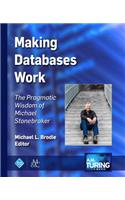 Making Databases Work: The Pragmatic Wisdom of Michael Stonebraker