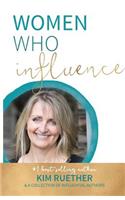 Women Who Influence- Kim Ruether