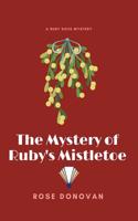 Mystery of Ruby's Mistletoe