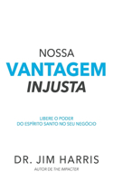 Nossa vantagem injusta