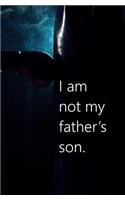 I Am Not My Father's Son.