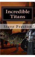 Incredible Titans: Life Among Dinosaurs