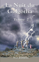 La nuit du Golgotha: (2 La Nuit Du Golgotha)