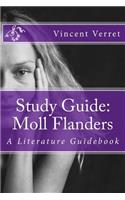 Study Guide: Moll Flanders: A Literature Guidebook: Moll Flanders: A Literature Guidebook