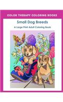 Large Print Adult Coloring Book of Small Dog Breeds