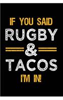 If You Said Rugby & Tacos I'm In: Blank Lined Notebook Journal