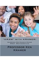 "KRAM" with KRAMER!: Nursing Entrance Exam Prep: Mathematics