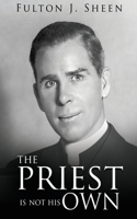 Priest Is Not His Own