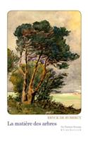 La Matiere Des Arbres