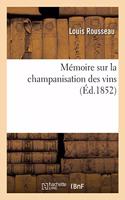 Mémoire Sur La Champanisation Des Vins
