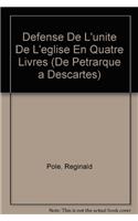 Defense de l'Unite de l'Eglise En Quatre Livres