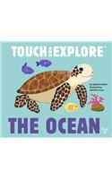Touch and Explore: The Ocean: Touch and Explore